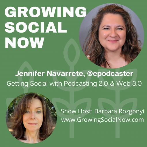 podcasting 2.0-web-3.0-jennifer-navarrete-epodcaster-growing-social-now-barbara-rozgonyi